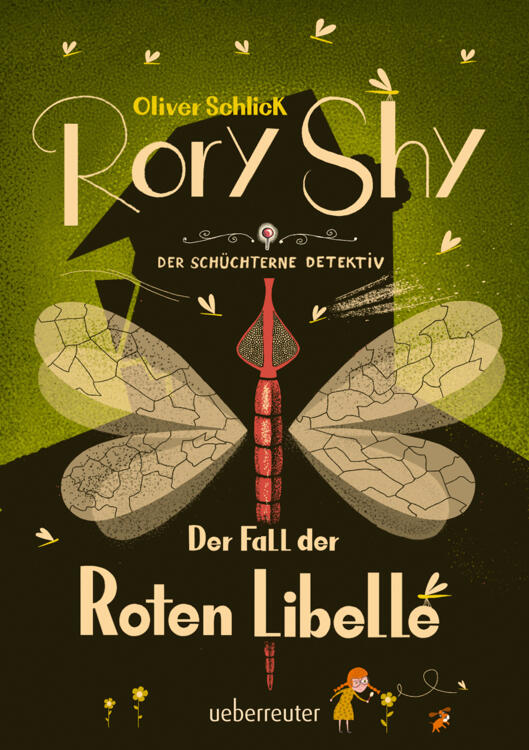 Rory Shy, der schüchterne Detektiv - Der Fall der Roten Libelle (Rory Shy, der schüchterne Detektiv, Bd. 2) | Schlick, Oliver