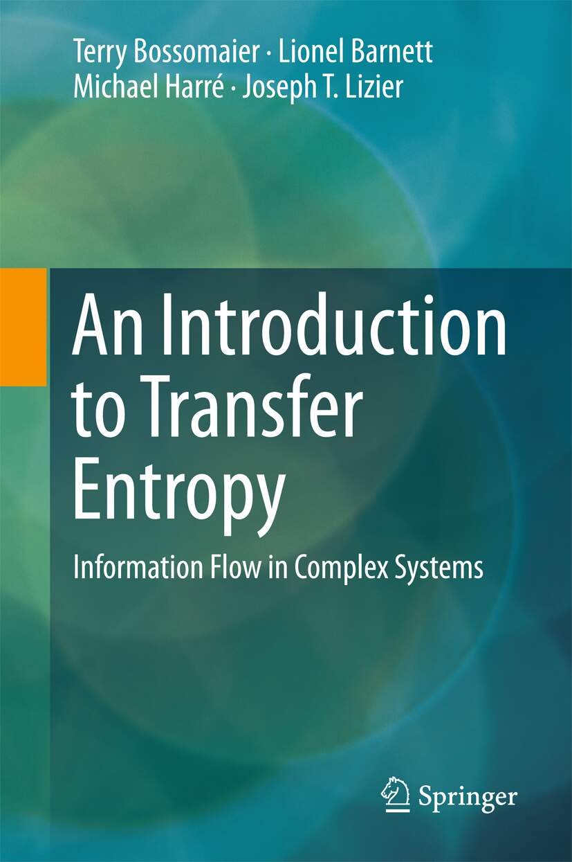 An Introduction To Transfer Entropy Bossomaier Terry Barnett Lionel Harre Michael Lizier Joseph T In Regensburg