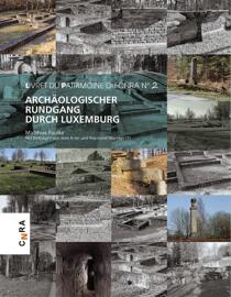 Reiseliteratur CNRA- Centre national de recherche archéologique  Luxembourg